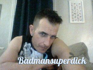 Badmansuperdick