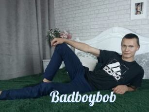 Badboybob