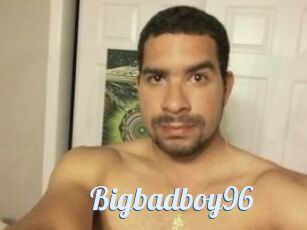 Bigbadboy96