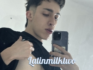 Latinmilktwo