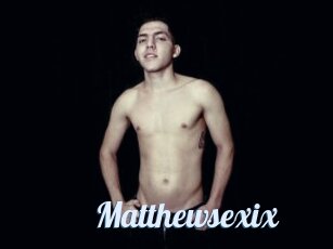 Matthewsexix