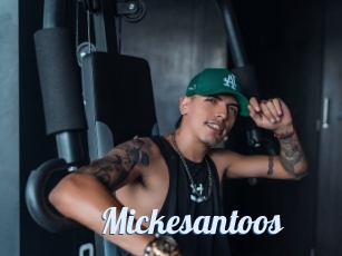 Mickesantoos