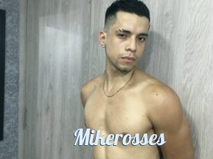 Mikerosses