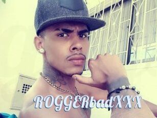 ROGGERbadXXX