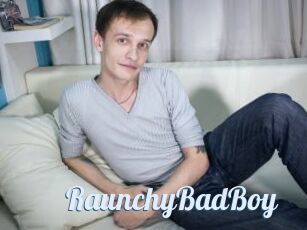 RaunchyBadBoy