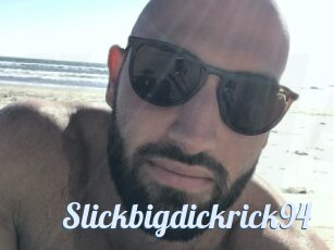 Slickbigdickrick94